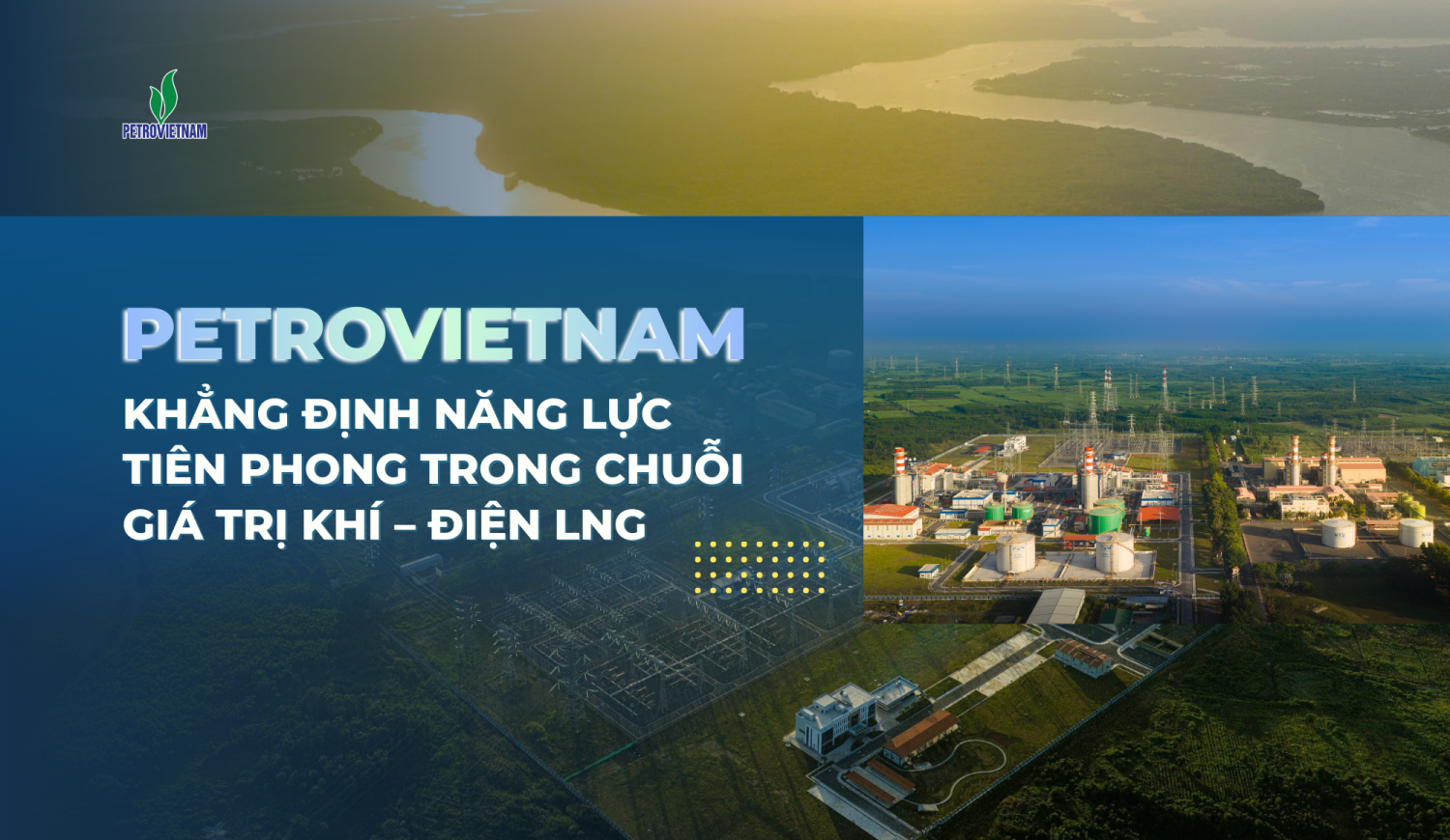 [E-magazine] Petrovietnam khẳng định năng lực tiên phong trong chuỗi giá trị khí – điện LNG”