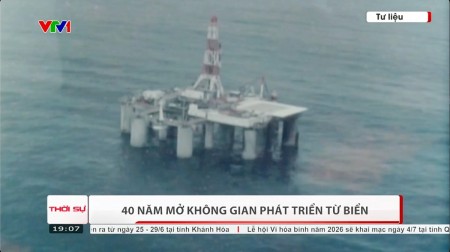 [VIDEO] 40 năm mở không gian phát triển từ biển